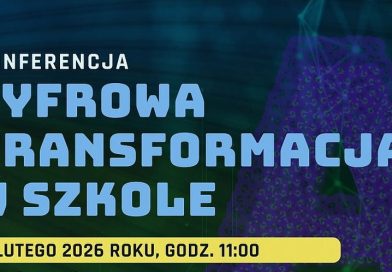 Konferencja pt. „Cyfrowa transformacja w szkole”
