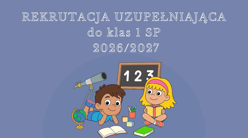 Rekrutacja uzupełniająca dla klas 1 SP